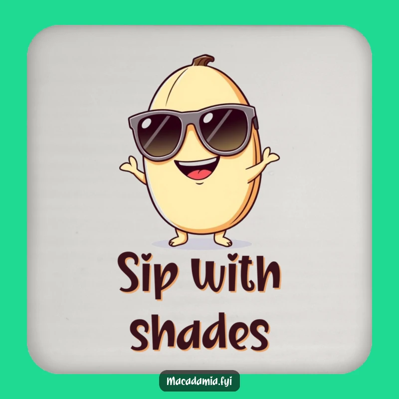 Funny Macadamia Nut Sunglasses Coaster: Keeping Your Drinks Cool!