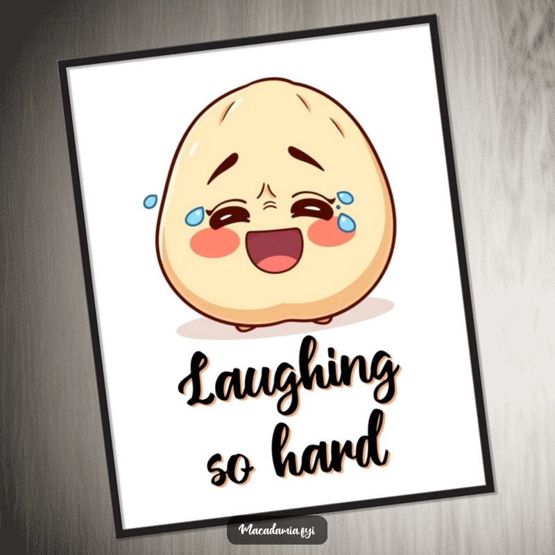 Funny poster of a macadamia nut character overcome with uncontrollable laughter, tears streaming from its eyes, radiating pure comedic delight.