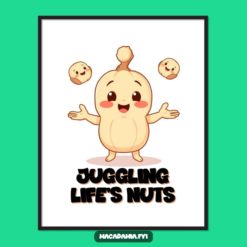 Funny Nut Juggler Art Poster: Macadamia Skill Display, Unique Funny Gift