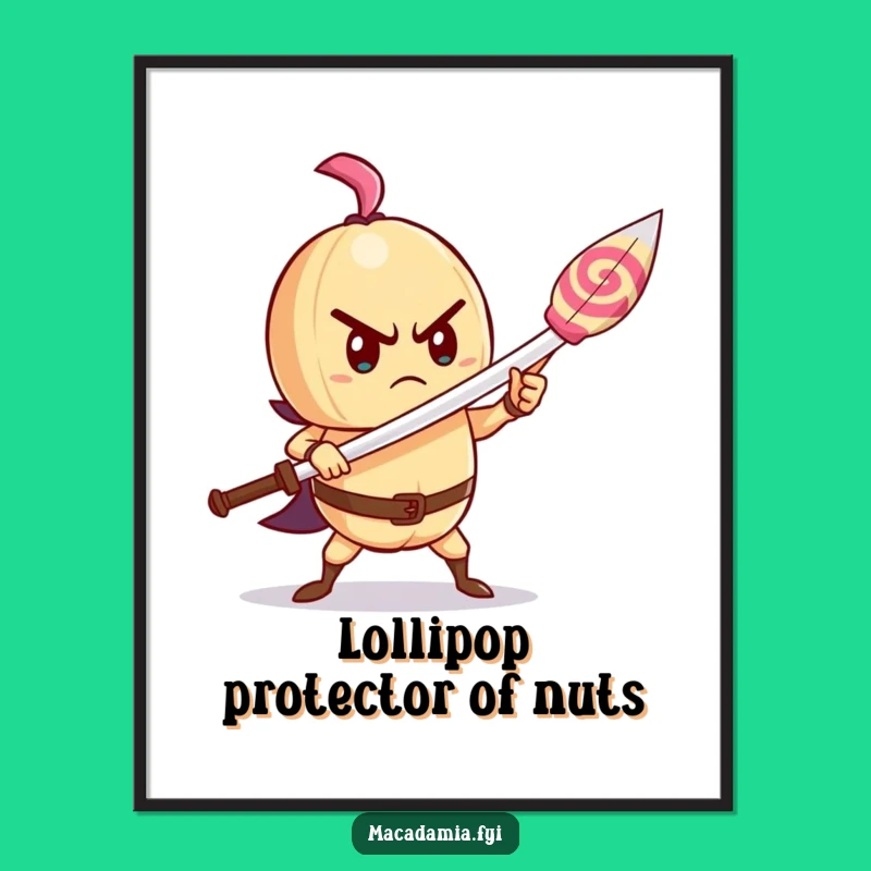 Free Printable Wall Art: Brave Macadamia Nut Lollipop Sword Funny Art Download