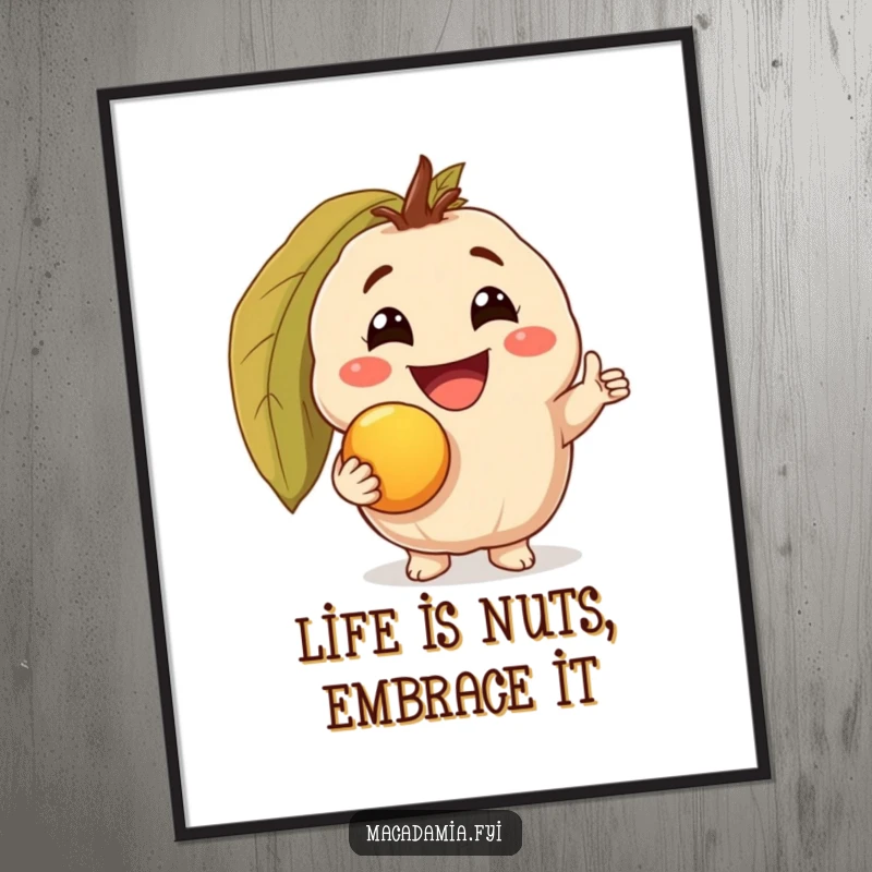 Funny Free Printable Wall Art: Macadamia nut character showing off a triumphant grin while proudly holding a shiny golden macadamia nut.