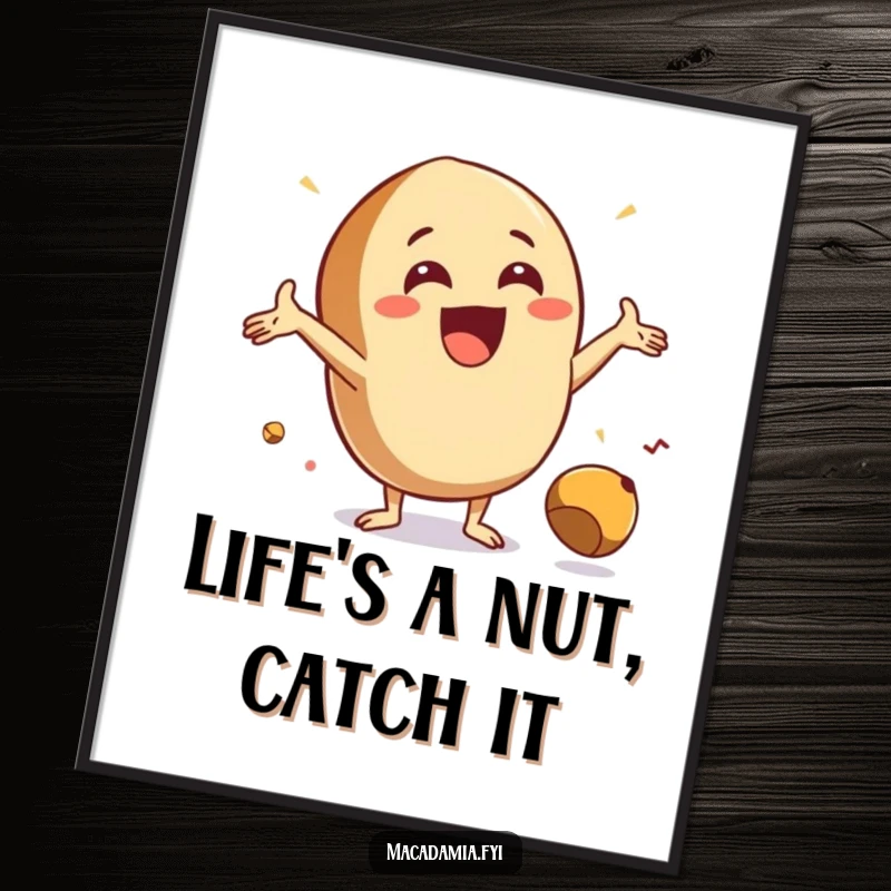 Funny Free Printable Wall Art: An excited macadamia nut with arms wide, dynamically catching a falling macadamia nut.