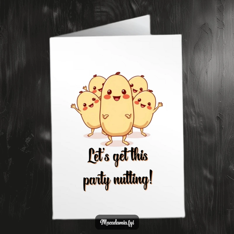 Funny Free Printable Birthday Card: Group of cheerful macadamia nuts dance with wiggling limbs.
