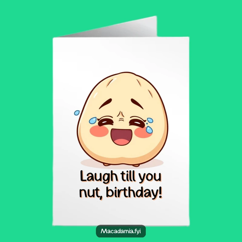 Free Printable Birthday Card: Giggling Macadamia Nut Bursting with Birthday Joy