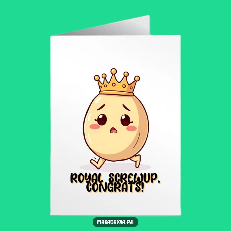 Free Printable Congrats Card: Crowned Macadamia Nut Funny Trip Surprise Gift