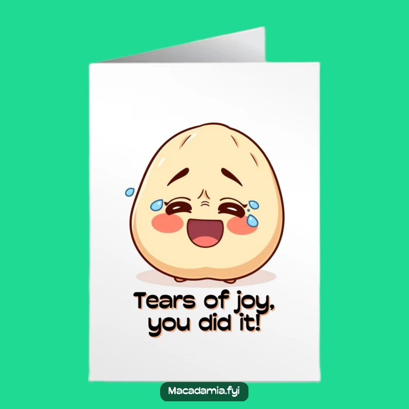 Free Printable Congrats Card: Hilarious Macadamia Nut Cries Tears of Joy for You
