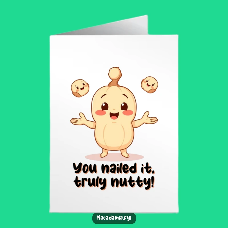 Free Printable Congrats Card: Juggling Nut - Funny Downloadable Gift Idea