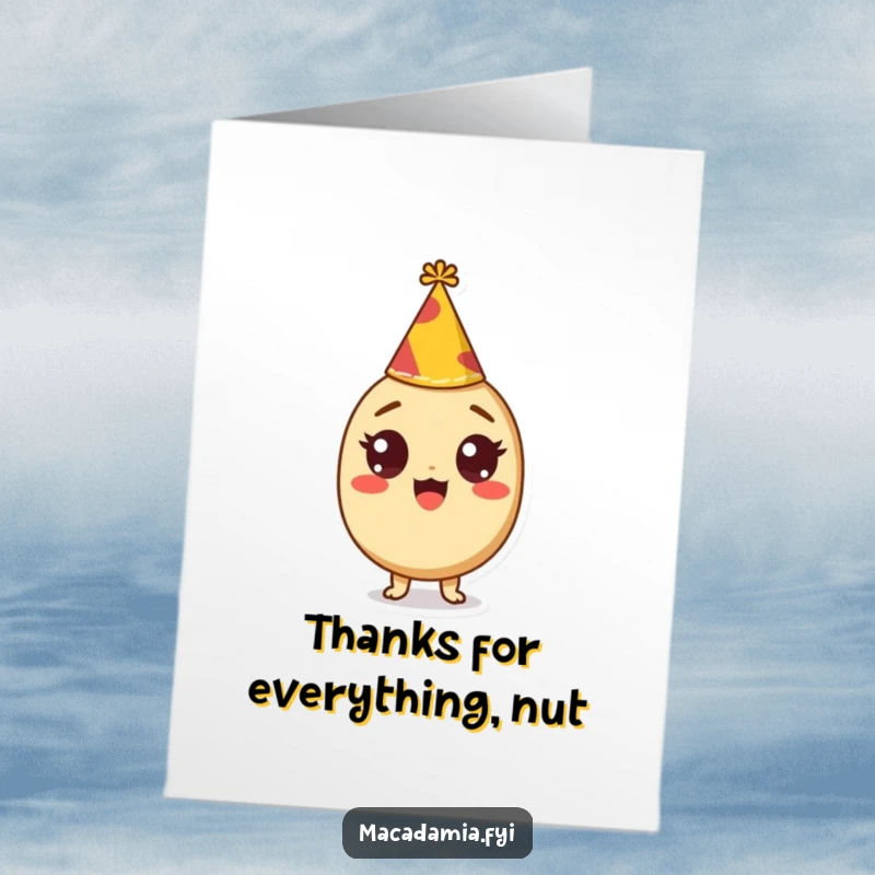 Funny Free Printable Thank You Card: Macadamia nut character with wide, excited eyes and a small party hat, expressing thanks gleefully.