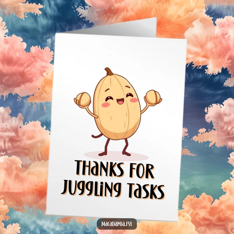 Funny Free Printable Thank You Card: Tiny-legged macadamia nut enthusiastically juggles smaller nuts.