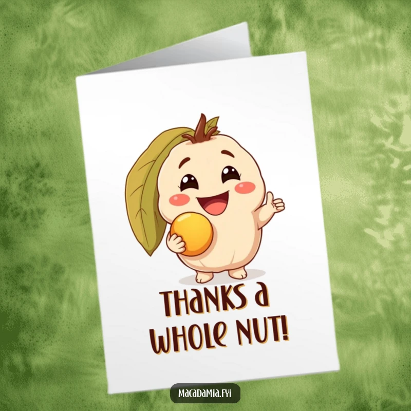 Funny Free Printable Thank You Card: A triumphant macadamia nut character holds up a gleaming golden macadamia nut with a huge grin.