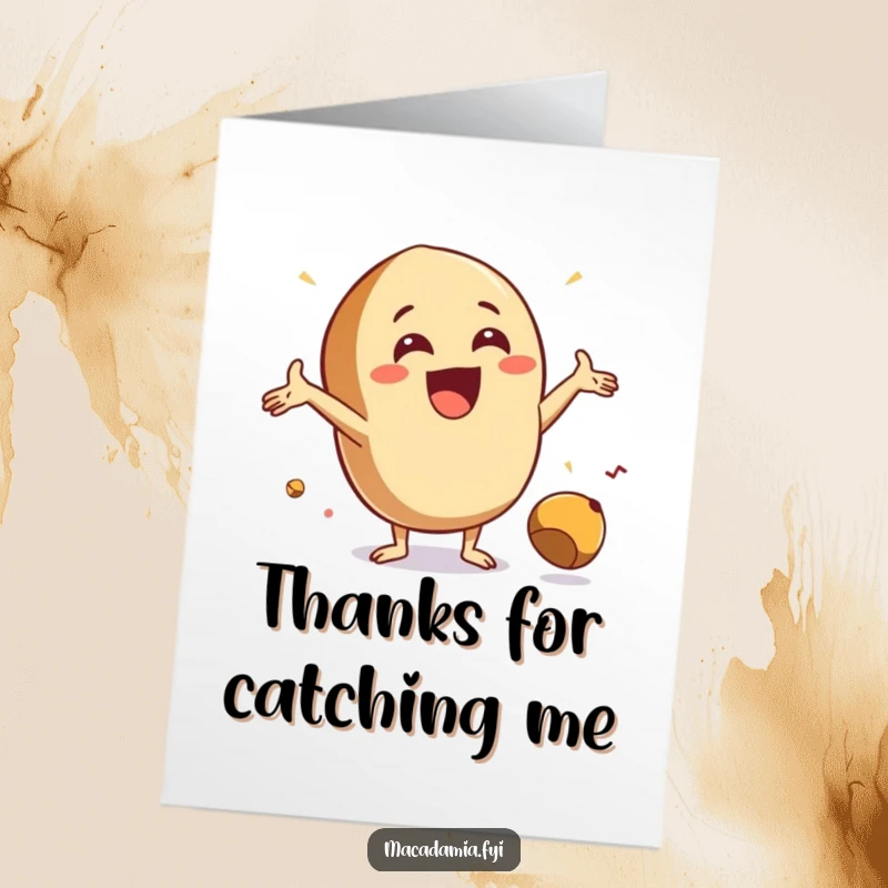 Funny Free Printable Thank You Card: An excited macadamia nut with outstretched arms, catching a falling macadamia nut.