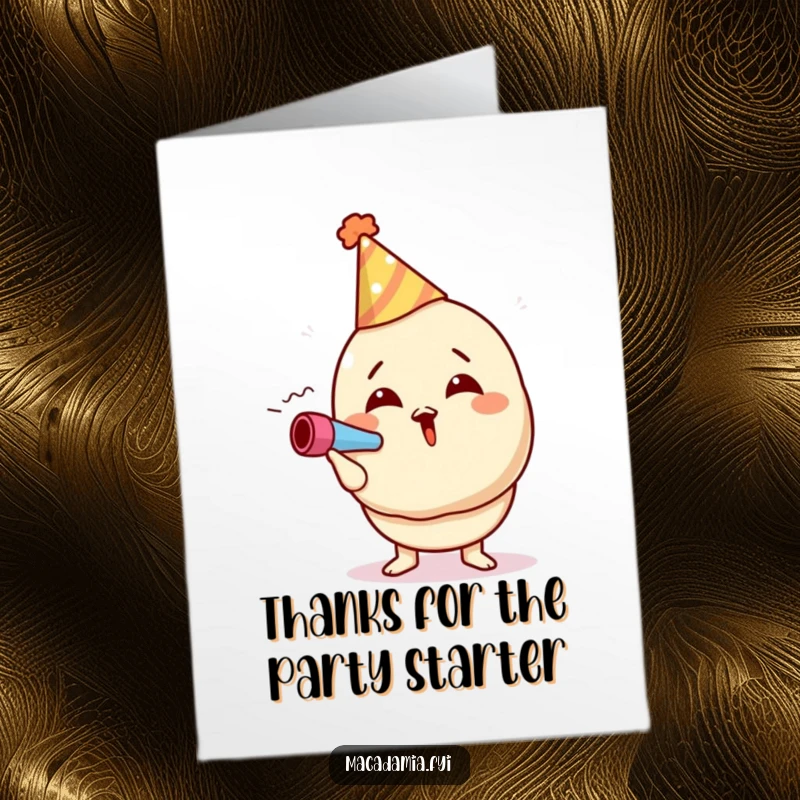 Funny free printable thank you card: a macadamia nut character in a party hat excitedly blows a noisemaker, expressing loud gratitude.