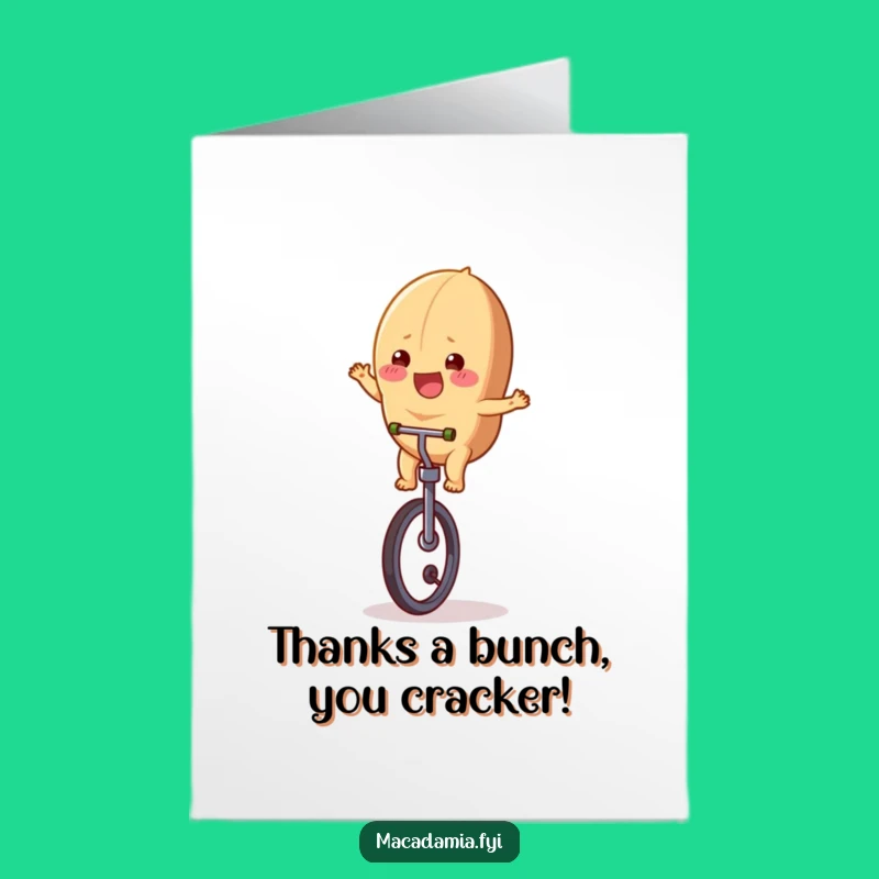 Free Printable Nutty Thank You Card: Funny Macadamia Unicycle Gratitude Downloadable Gift