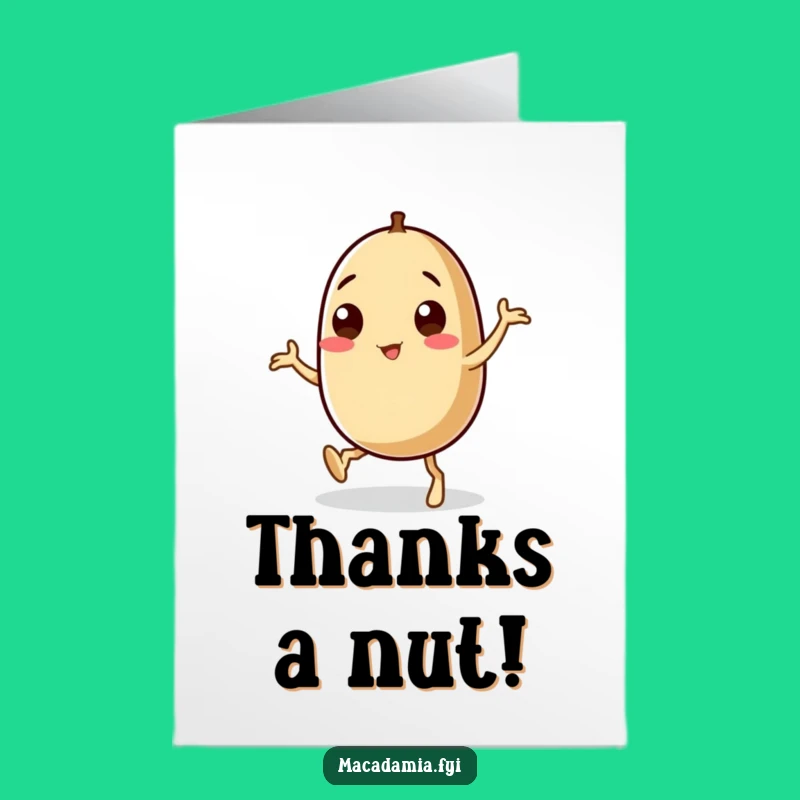 Free Printable Thank You Card: Wobbly Dancer Macadamia Nut, Humorous Downloadable Gratitude