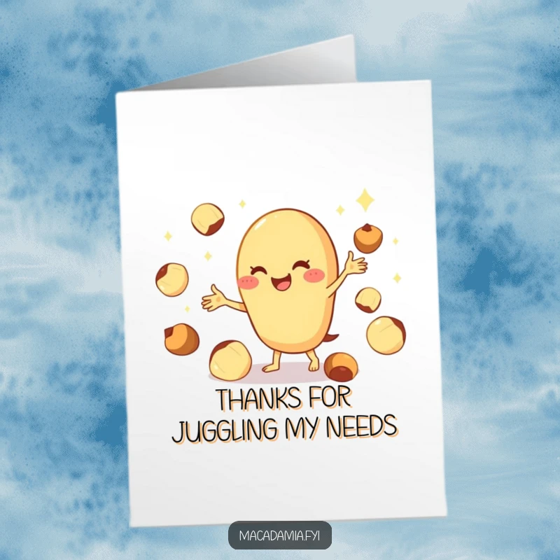 Funny free printable thank you card: a cheerful macadamia nut character juggling many nuts, expressing gratitude with energetic flair.