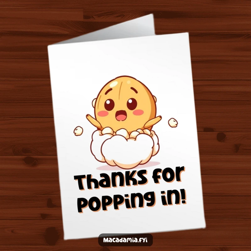 Funny Free Printable Thank You Card: A macadamia nut character emerging from a popcorn kernel with a look of happy surprise.