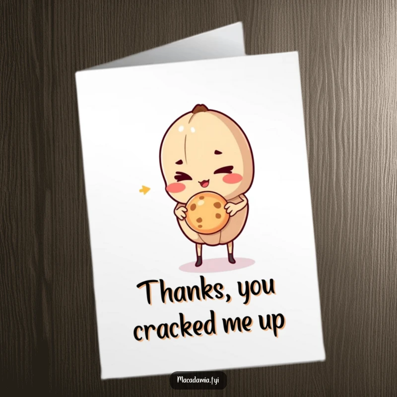 Funny Free Printable Thank You Card: A winking macadamia nut offers a tiny, delectable cookie suspended in the air as a token of thanks.