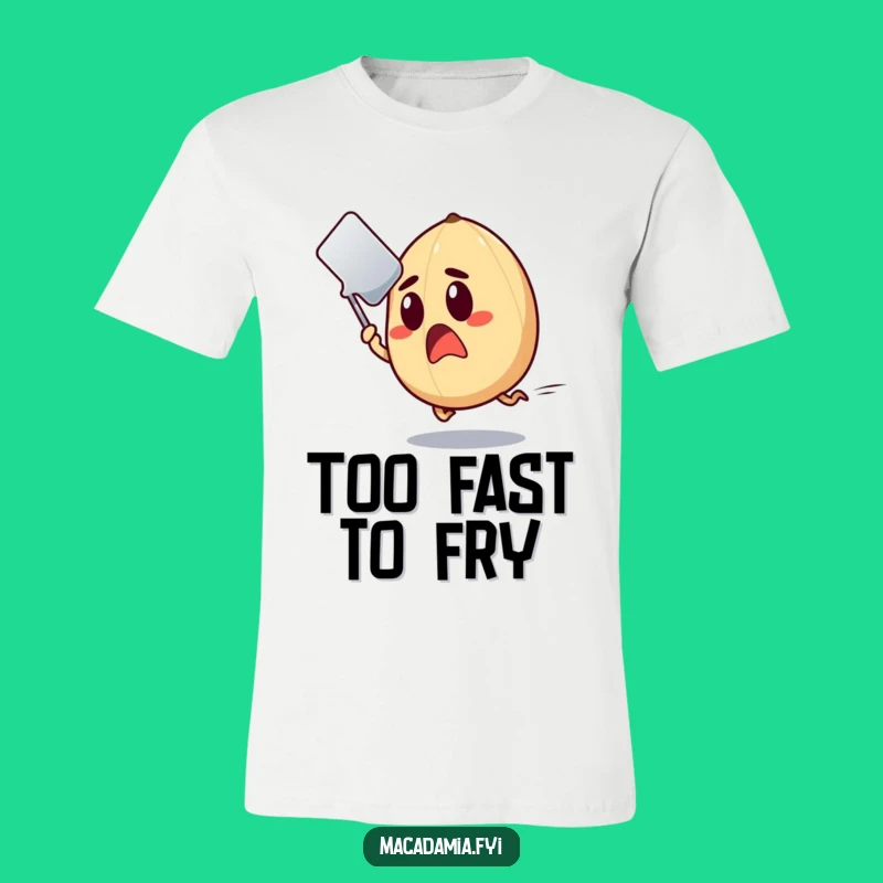 Funny Dodging Nut T-Shirt: Surprised Macadamia Escapes Spatula, Epic Funny Gift