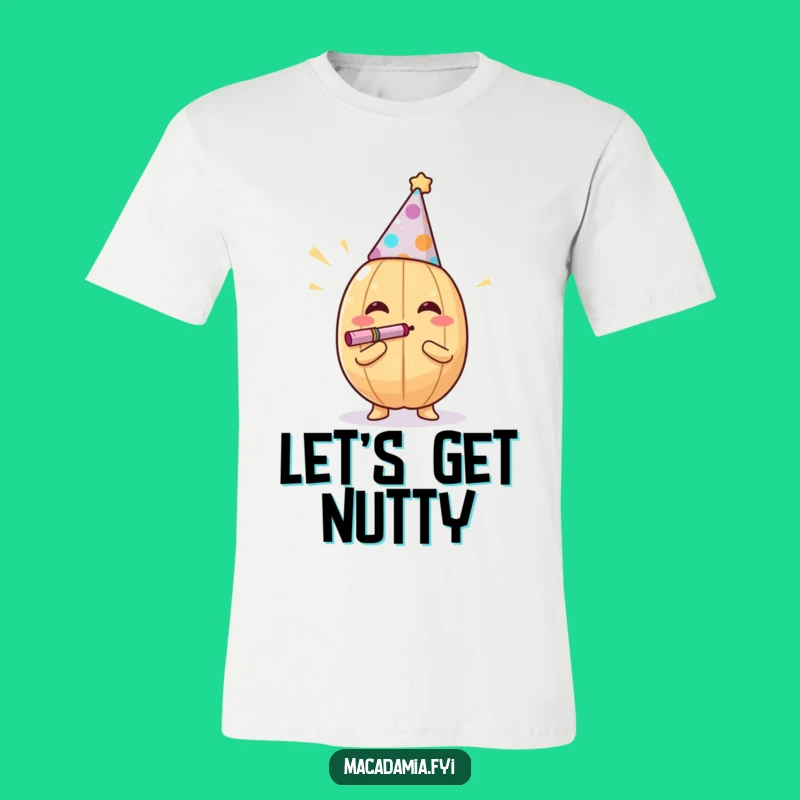 Funny Nutty Party T-Shirt - Festive Macadamia Fun Apparel Gift