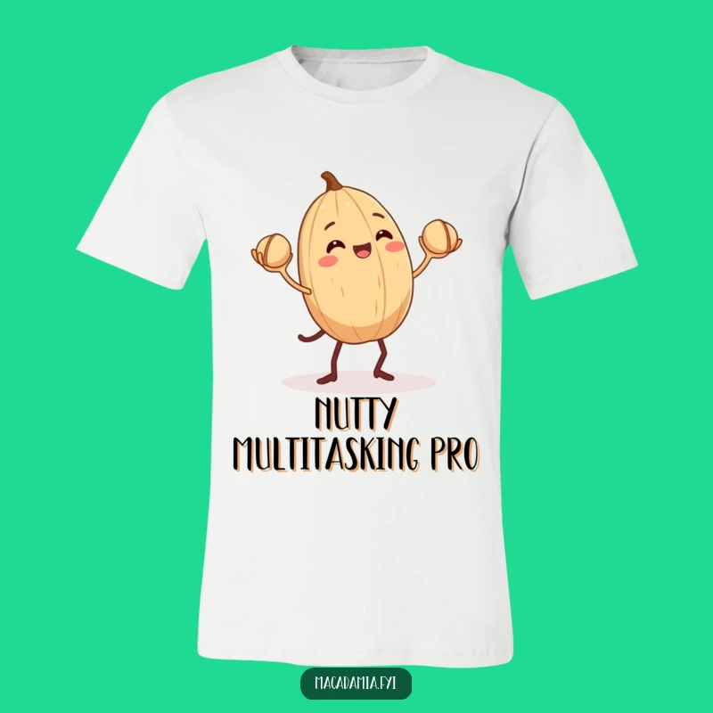 Funny Macadamia Nut Juggling T-Shirt: Wear Your Love for Humorous Nuts.